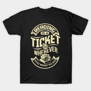 Reading is a Ticket To Wherever Book Worm T-Shirt